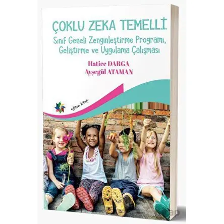 Çoklu Zeka Temelli Sınıf Geneli Zenginleştirme Programı, Geliştirme Ve Uygulama Çalışması