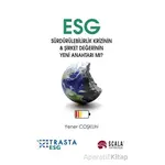 ESG - Sürdürülebilirlik Krizinin ve Şirket Değerinin Yeni Anahtarı mı?