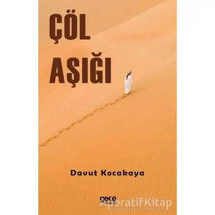 Çöl Aşığı - Davut Kocakaya - Gece Kitaplığı