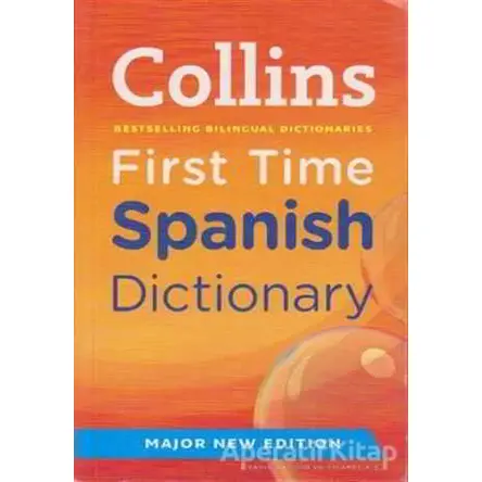 Collins First Time Spanish Dictionary - Kolektif - Collins Yayınları