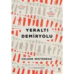 Yeraltı Demiryolu - Colson Whitehead - Siren Yayınları