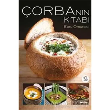 Çorbanın Kitabı - Ebru Omurcalı - Alfa Yayınları