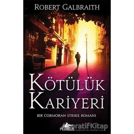 Cormoran Strike 3 Kötülük Kariyeri - Robert Galbraith - Pegasus Yayınları