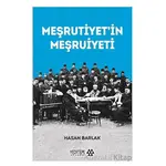 Meşrutiyet’in Meşruiyeti - Hasan Barlak - Yeditepe Akademi