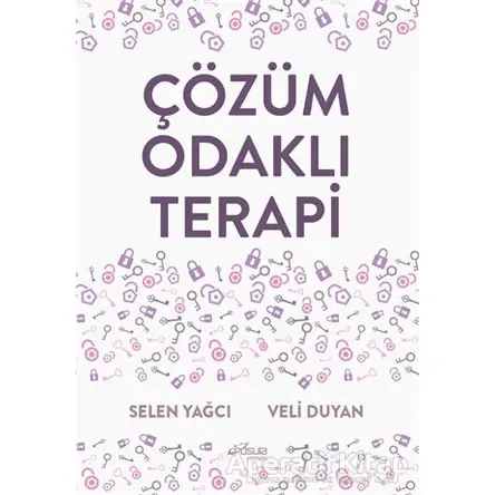 Çözüm Odaklı Terapi - Veli Duyan - Pusula (Kişisel) Yayıncılık