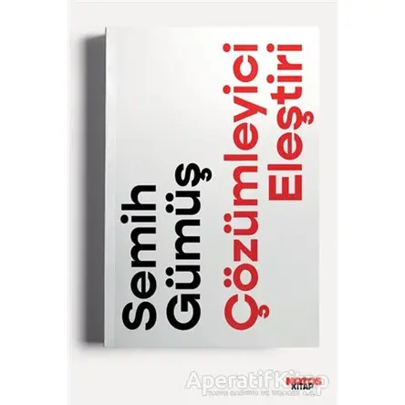 Çözümleyici Eleştiri - Semih Gümüş - Notos Kitap