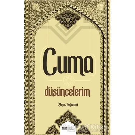 Cuma Düşüncelerim - Yaşar Değirmenci - Siyer Yayınları