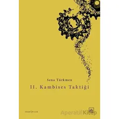 II. Kambises Taktiği - Sena Türkmen - İthaki Yayınları