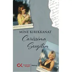 Carissima Sevgilim - Mine G. Kırıkkanat - Cumhuriyet Kitapları
