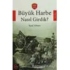 Büyük Harbe Nasıl Girdik? - Rauf Ahmet - Cümle Yayınları