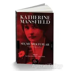 Katherine Mansfield Seçme Mektuplar - Katherine Mansfield - Cümle Yayınları