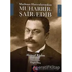 Muharrir Şair Edib - Ahmed Rasim - Cümle Yayınları