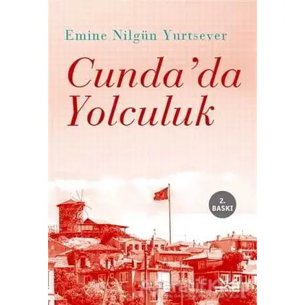 Cundada Yolculuk - Emine Nilgün Yurtsever - Potkal Kitap Yayınları