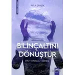 Bilinçaltını Dönüştür - Oku-Uygula-Dönüş - Ayla Şimşek - Memento Mori