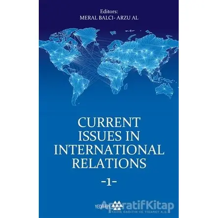 Current Issues in International Relations 1 - Arzu Al - Yeditepe Yayınevi