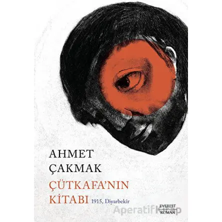 Çütkafa’nın Kitabı - Ahmet Çakmak - Everest Yayınları