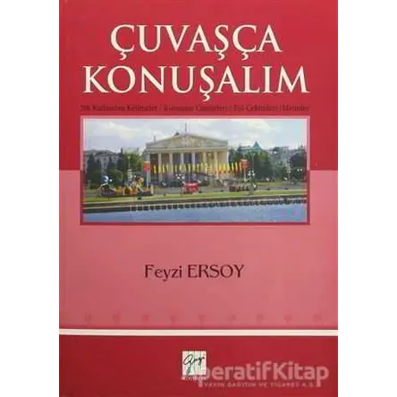 Çuvaşça Konuşalım - Feyzi Ersoy - Gazi Kitabevi