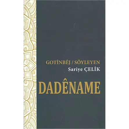 Dadename - Gotinbej - Söyleyen - Sariye Çelik