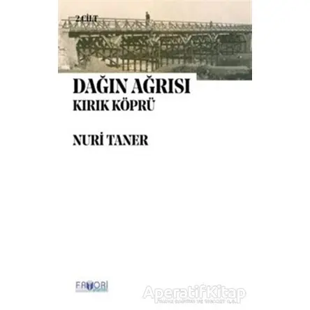 Dağın Ağrısı 2. Cilt - Kırık Köprü - Nuri Taner - Favori Yayınları