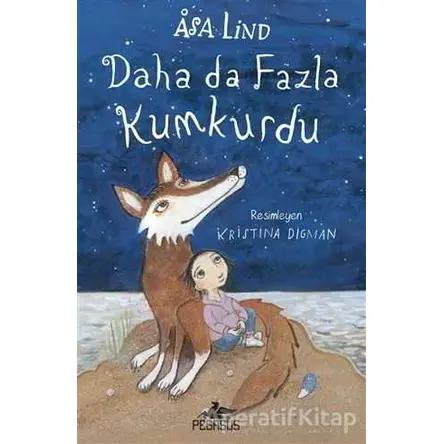 Daha da Fazla Kumkurdu - 3 - Asa Lind - Pegasus Yayınları