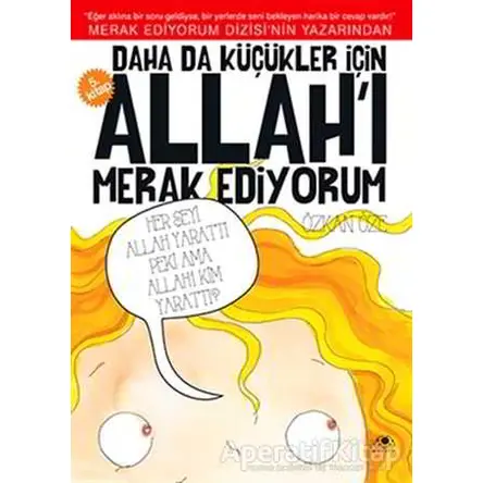 Daha da Küçükler İçin Allahı Merak Ediyorum 5. Kitap - Özkan Öze - Uğurböceği Yayınları