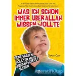 Was Ich Schon Immer Über Allah Wissen Wollte - Özkan Öze - Uğurböceği Yayınları