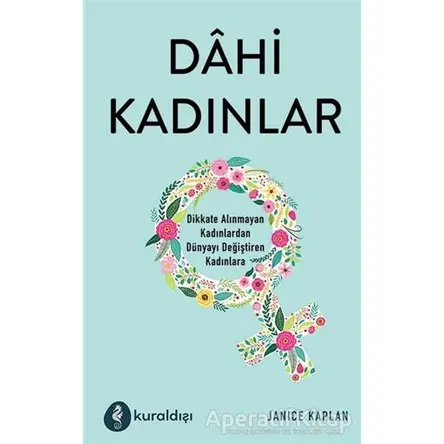 Dahi Kadınlar - Janice Kaplan - Kuraldışı Yayınevi