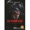 Acı Psikolojisi - Varoluşsal Bilgelik Serisi 2 - Akif Manaf - Dahi Yayıncılık