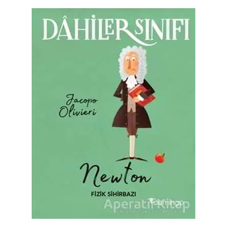 Dahiler Sınıfı: Newton - Fizik Sihirbazı - Jacopo Olivieri - Domingo Yayınevi