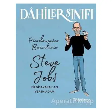 Dahiler Sınıfı: Steve Jobs - Pierdomenico Baccalario - Domingo Yayınevi