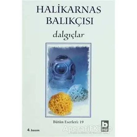 Dalgıçlar - Cevat Şakir Kabaağaçlı (Halikarnas Balıkçısı) - Bilgi Yayınevi