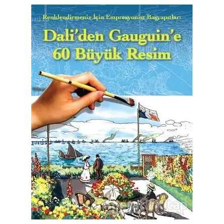 Dali’den Gauguin’e 60 Büyük Resim - Kolektif - Maya Kitap