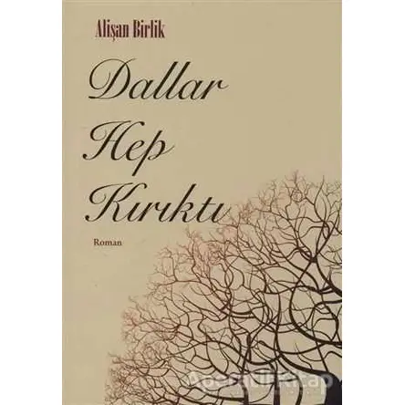 Dallar Hep Kırıktı - Alişan Birlik - Hiperlink Yayınları