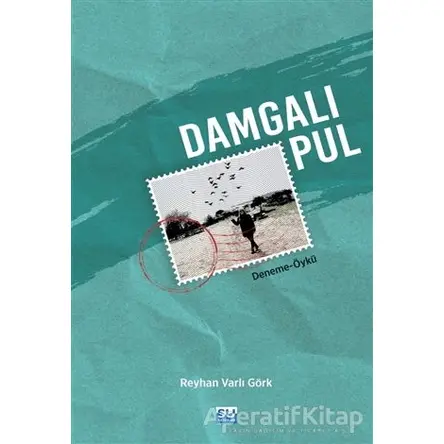 Damgalı Pul - Reyhan Varlı Görk - Su Yayınevi