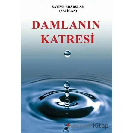 Damlanın Katresi - Satiye Eraslan - Can Yayınları (Ali Adil Atalay)