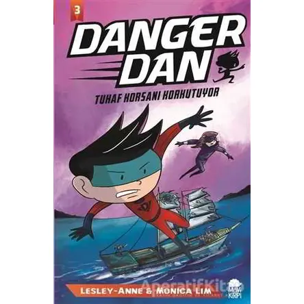 Danger Dan - Tuhaf Korsanı Korkutuyor - Monica Lim - Mavi Kirpi Yayınları