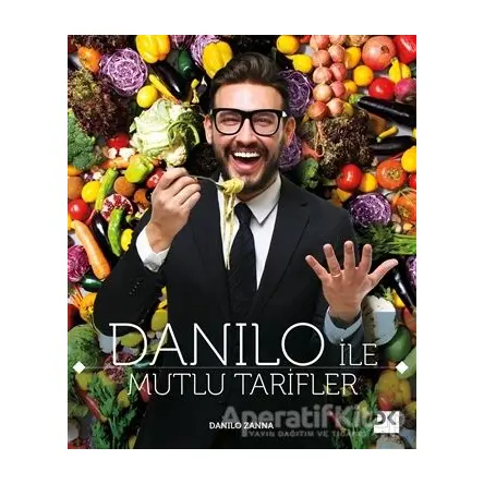 Danilo ile Mutlu Tarifler - Danilo Zanna - Doğan Kitap