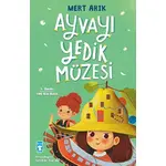 Ayvayı Yedik Müzesi - Mert Arık - Timaş Çocuk