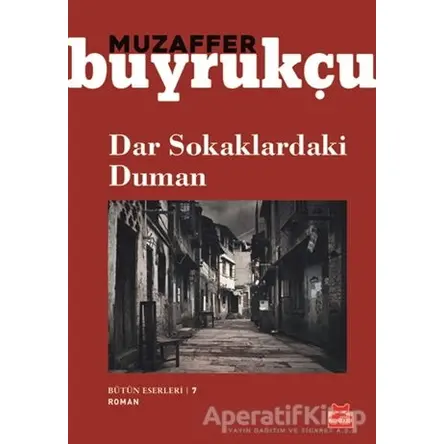 Dar Sokaklardaki Duman - Muzaffer Buyrukçu - Kırmızı Kedi Yayınevi