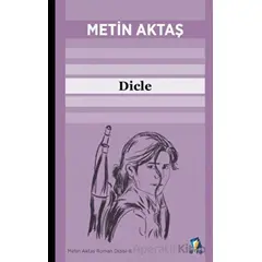 Dicle - Metin Aktaş - Dara Yayınları