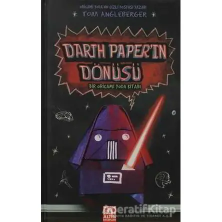 Darth Paper’in Dönüşü - Tom Angleberger - Altın Kitaplar