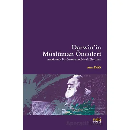 Darwinin Müslüman Öncüleri - Asım Kaya - Eski Yeni Yayınları