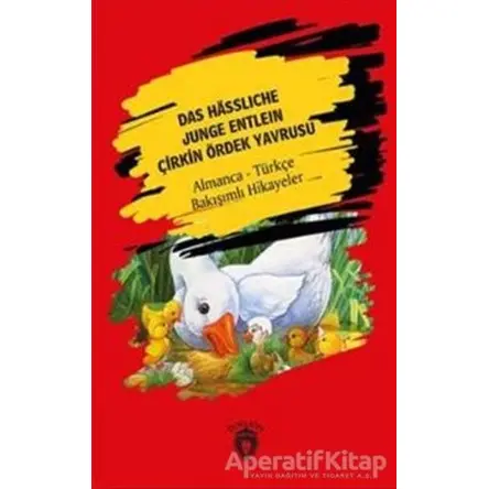 Das Hässliche Junge Entlein - Çirkin Ördek Yavrusu - Hans Christian Andersen - Dorlion Yayınları