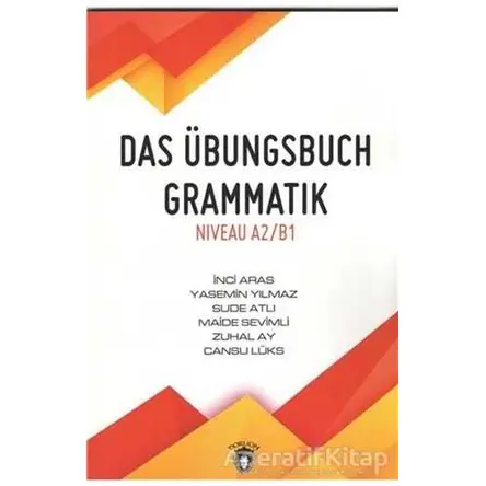 Das Übungsbuch Grammatik Niveau A2/B1 - Sude Atlı - Dorlion Yayınları