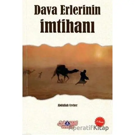 Dava Erlerinin İmtihanı - Abdullah Cevher - Nebevi Hayat Yayınları