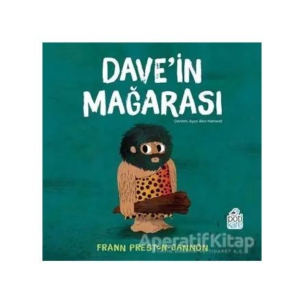 Dave’in Mağarası - Frann Preston-Gannon - Pötikare Yayıncılık