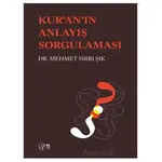 Kuran’ın Anlayış Sorgulaması - Mehmet Sırrı Şık - Nida Yayınları