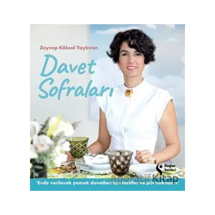 Davet Sofraları - Zeynep Köksal Yaykıran - Doğan Solibri