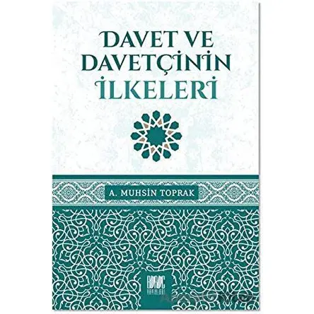 Davet ve Davetçinin İlkeleri - A. Muhsin Toprak - Buruç Yayınları