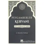 Peygamberler Kervanı - Peygamberler Tarihi - A. Muhsin Toprak - Buruç Yayınları